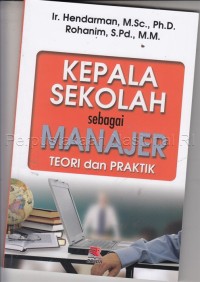 Kepala Sekolah sebagai Manajer : teori dan praktik