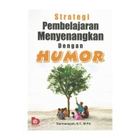 Strategi pembelajaran menyenangkan dengan humor