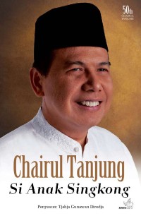 Chairul Tanjung : si anak singkong