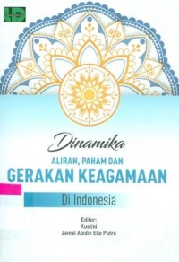 Dinamika Aliran, Paham dan Gerakan Keagamaan di Indonesia