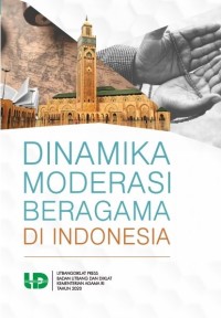 Dinamika moderasi beragama di Indonesia