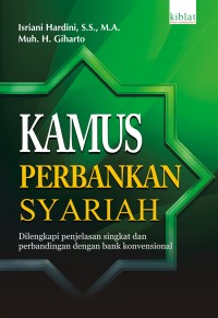 Kamus perbankan syariah : dilengkapi penjelasan singkat dan perbandingan dengan bank konvensional