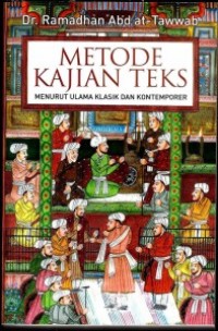 Metode Kajian Teks : menurut ulama klasik dan kontemporer