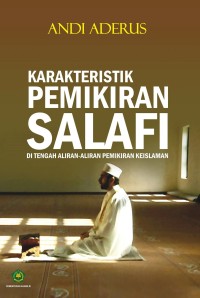 Karakteristik Pemikiran Salafi : di teangh aliran-aliran pemikiran keislaman