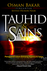 Tauhid dan sains : persepektif islam tentang agama dan sains