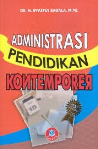 ADMINISTRASI PENDIDIKAN KONTEMPORER