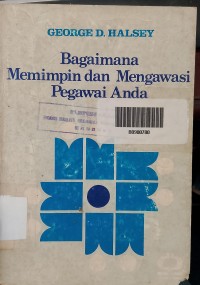 Bagaimana Memimpin dan Mengawasi Pegawai Anda