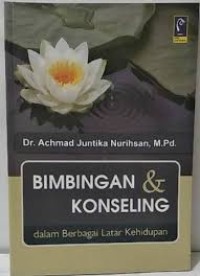 BIMBINGAN & KONSELING : dalam Berbagai Latar Kehidupan