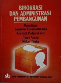 Birokrasi dan Administrasi Pembangunan