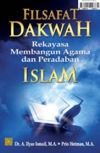 Image of Filsafat Dakwah: Rekayasan Membangun Agama Dan Peradaban Islam
