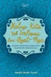 Hidup Kita Tak Terlepas dari Ayat-Nya (E-book)