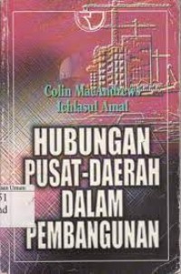 Hubungan Pusat-Daerah Dalam Pembangunan