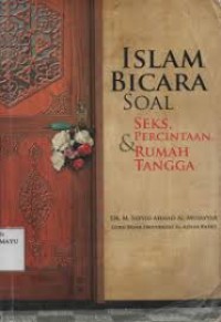 Islam Bicara Soal ; Seks, Percintaan, dan Rumah Tangga