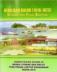 Kerajaan Balok (1616-1873) ; Sejarah Dari Pulau Belitung