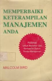 MEMPERBAIKI KETERAMPILAN MANAJEMEN ANDA