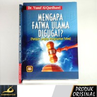 Mengapa Fatwa Ulama Digugat?