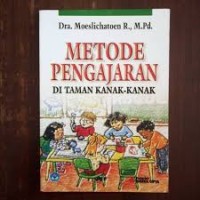 METODE PENGAJARAN : di Taman Kanak-Kanak