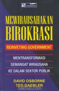 Mewirausahakan Birokrasi,;Reinveting Government