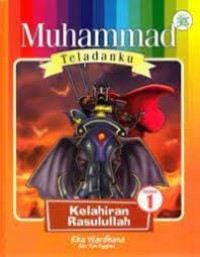 Muhammad Teladanku ; Kelahiran Rasulullah