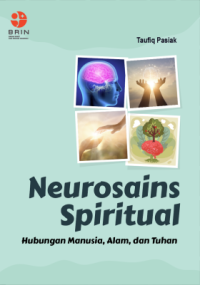 Neurosains Spiritual: Hubungan Manusia, Alam, dan Tuhan (E-Book)