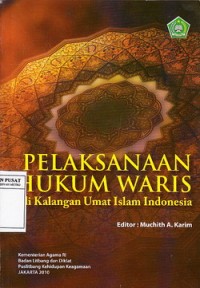 Pelaksanaan Hukum Waris di Kalangan Umat Islam Indonesia