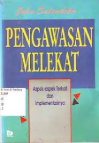 Pengawasan Melekat; Aspek - aspek dan Implementasinya