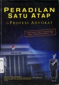 Peradilan Satu Atap Dan Profesi Advokat