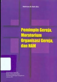 Pimpinan Gereja, Moratorium Organisasi Gereja Dan HAM