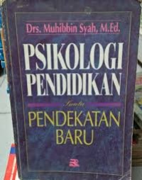 PSIKOLOGI PENDIDIKAN Suatu Pendekatan Baru