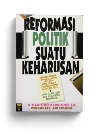 Reformasi Politik Suatu keharusan