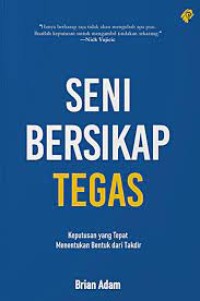 Seni Bersikap Tegas