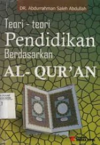 Teori-teori Pendidikan Berdasarkan AL- QUR'AN