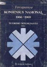 Tercapainya Konsensus Nasional 1966-1969
