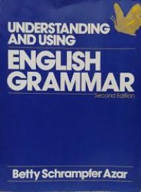 UNDERSTANDING AND USING : ENGLISH GRAMMAR Third Edition